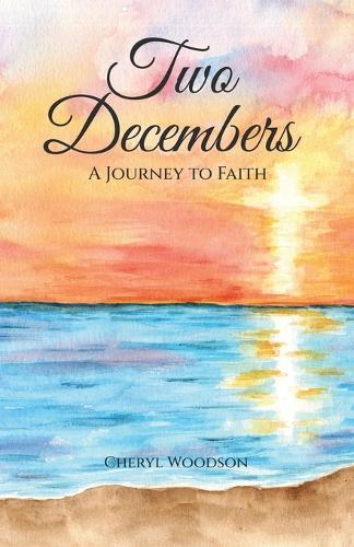 Two Decembers: A Journey to Faith