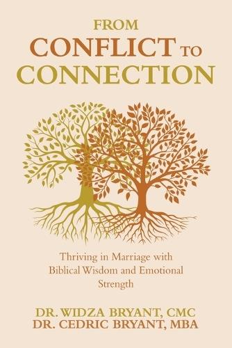From Conflict to Connection: Thriving in Marriage with Biblical Wisdom and Emotional Strength