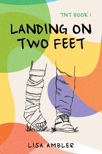 Landing on Two Feet: TNT Book 1