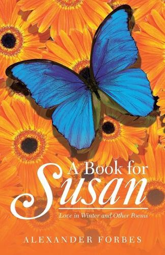 A Book for Susan: Love in Winter and Other Poems