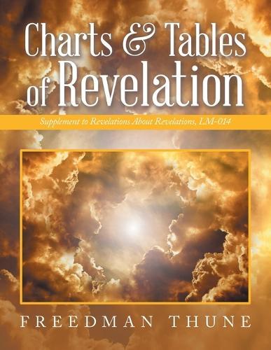 Charts & Tables of Revelation: Supplement to Revelations About Revelations, LM-014