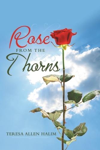 Rose From The Thorns