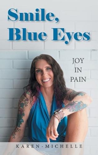 Smile, Blue Eyes: Joy in Pain