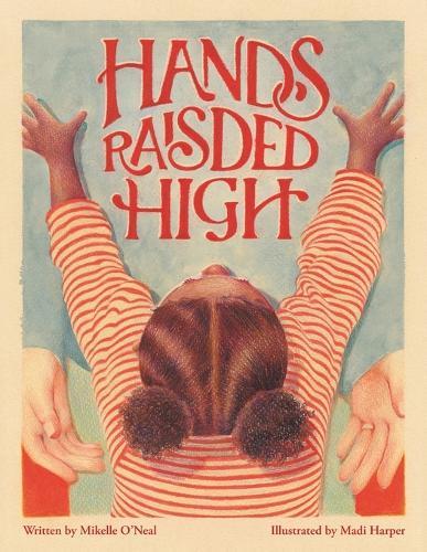 Hands Raised High