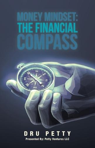 Money Mindset: The Financial Compass: The Scholastic Edition