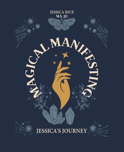 Magical Manifesting: Jessica's Journey