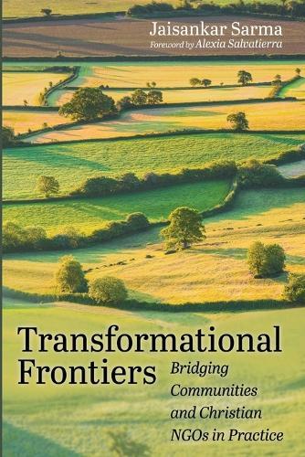 Transformational Frontiers: Bridging Communities and Christian NGOs in Practice