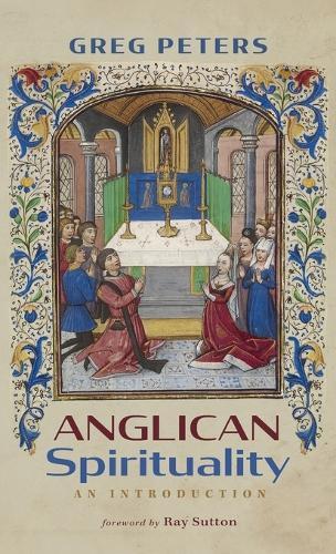 Anglican Spirituality: An Introduction
