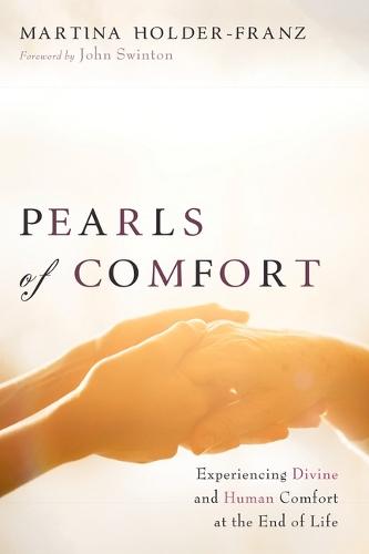 Pearls of Comfort: Experiencing Divine and Human Comfort at the End of Life