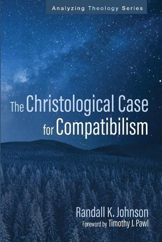 The Christological Case for Compatibilism