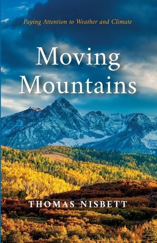 Moving Mountains: Paying Attention to Weather and Climate