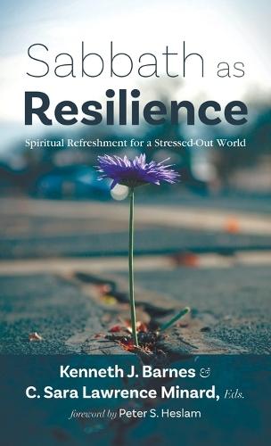 Sabbath as Resilience: Spiritual Refreshment for a Stressed-Out World