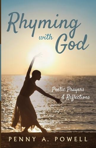 Rhyming with God: Poetic Prayers & Reflections