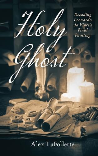 Holy Ghost: Decoding Leonardo Da Vinci's Final Painting