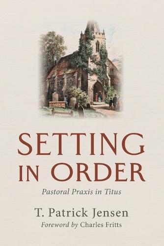 Setting in Order: Pastoral PRAXIS in Titus