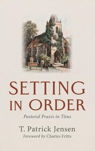 Setting in Order: Pastoral PRAXIS in Titus