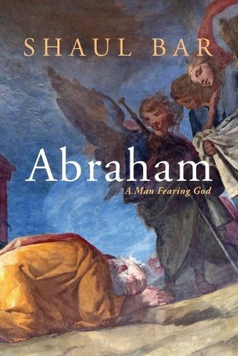 Abraham: A Man Fearing God