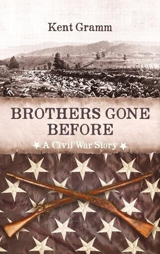 Brothers Gone Before: A Civil War Story