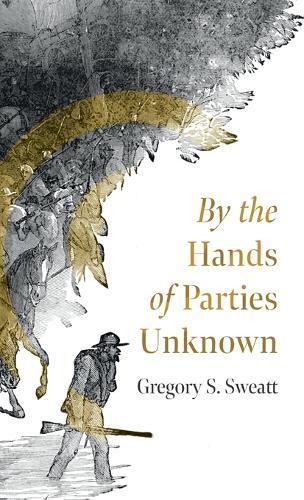 By the Hands of Parties Unknown