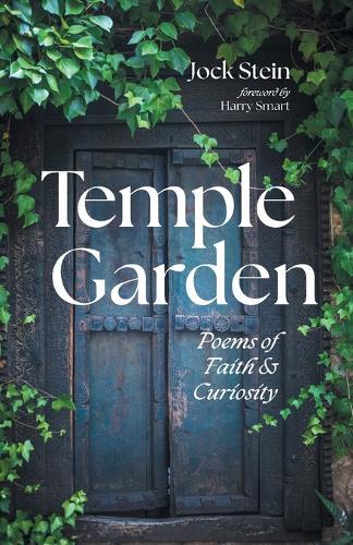 Temple Garden: Poems of Faith and Curiosity