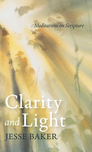 Clarity and Light: Meditations on Scripture