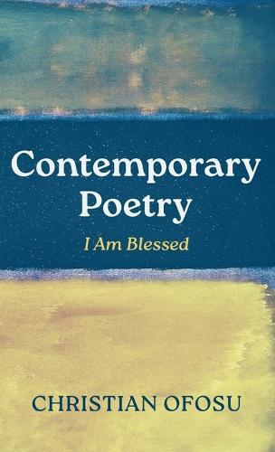 Contemporary Poetry: I Am Blessed