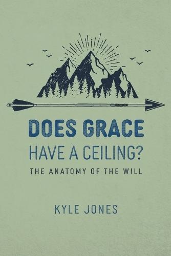 Does Grace Have a Ceiling?: The Anatomy of the Will