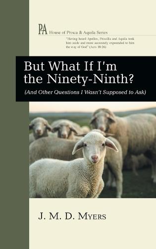But What If I'm the Ninety-Ninth?: (And Other Questions I Wasn't Supposed to Ask)