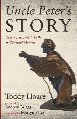 Uncle Peter's Story: Tracing St. Peter's Path to Spiritual Maturity