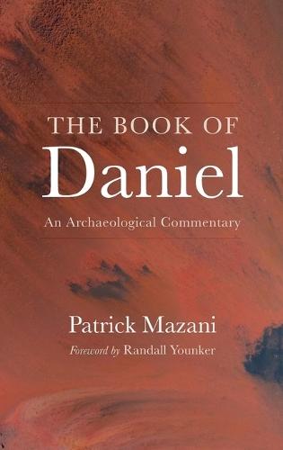 The Book of Daniel: An Archaeological Commentary