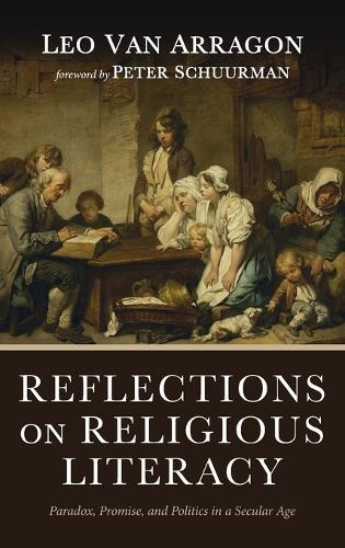 Reflections on Religious Literacy: Paradox, Promise, and Politics in a Secular Age