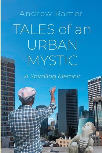Tales of an Urban Mystic