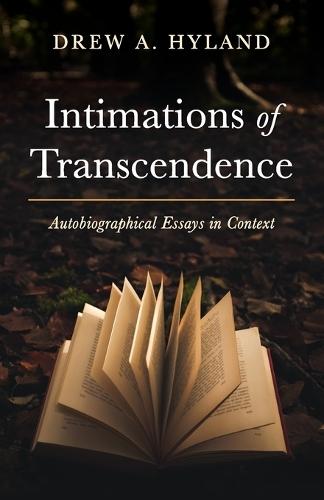 Intimations of Transcendence: Autobiographical Essays in Context