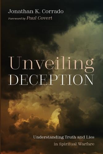 Unveiling Deception: Understanding Truth and Lies in Spiritual Warfare