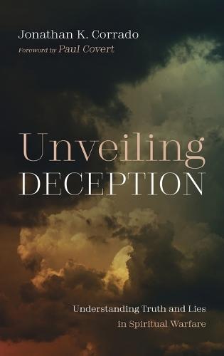 Unveiling Deception: Understanding Truth and Lies in Spiritual Warfare