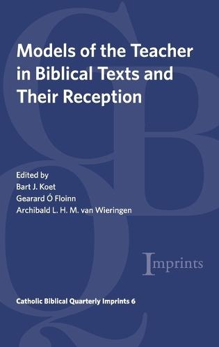 Models of the Teacher in Biblical Texts and Their Reception