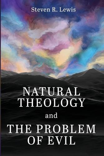 Natural Theology and the Problem of Evil