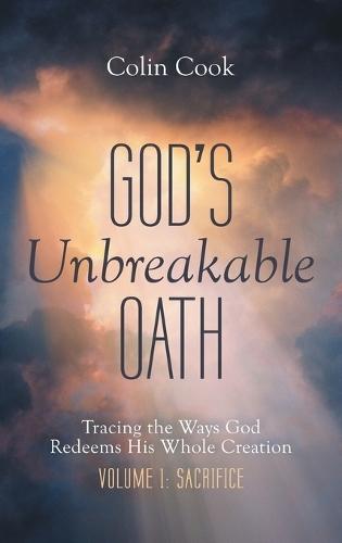 God's Unbreakable Oath, Volume 1