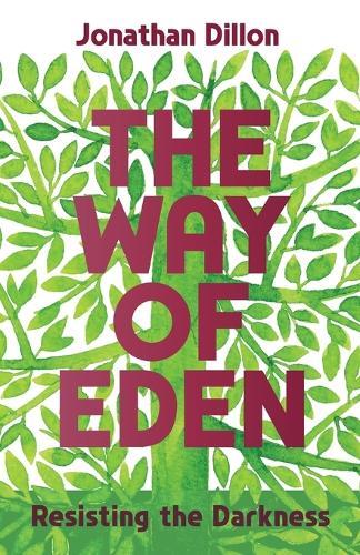 The Way of Eden: Resisting the Darkness