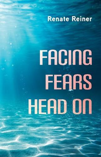 Facing Fears Head on