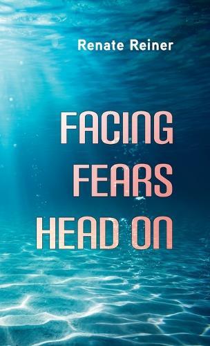 Facing Fears Head on