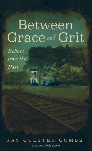 Between Grace and Grit: Echoes from the Past