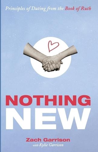 Nothing New: Principles of Dating from the Book of Ruth