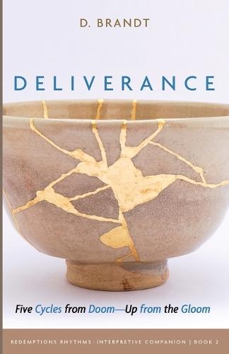 Deliverance: Five Cycles from Doom--Up from the Gloom