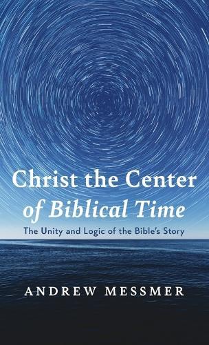 Christ the Center of Biblical Time