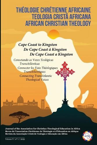 African Christian Theology, Volume 3, Number 1, March 2026