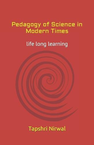 Pedagogy of Science in Modern Times: life long learning