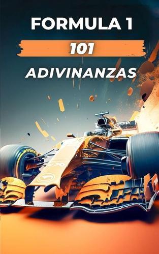 Formula 1 - 101 Adivinanzas: Libro Formula 1