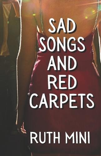 Sad Songs and Red Carpets