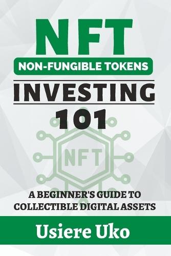 NFT Investing 101: A Beginner's Guide to Collectible Digital Assets